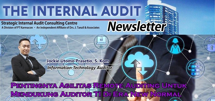 Pentingnya Agilitas Remote Auditing Untuk Mendukung Auditor TI Di Era New Normal