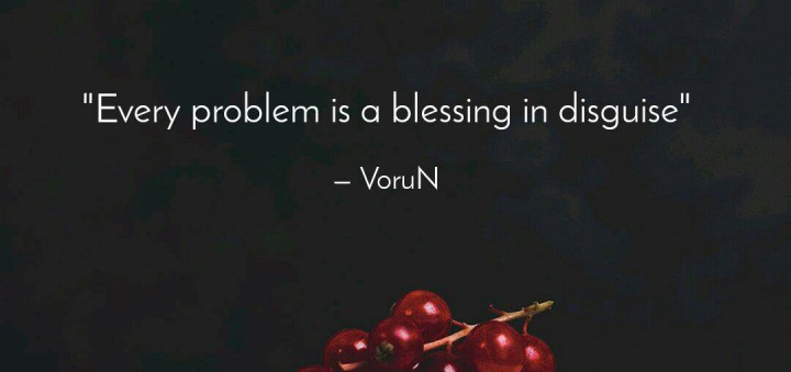 PROBLEM IS A BLESSING